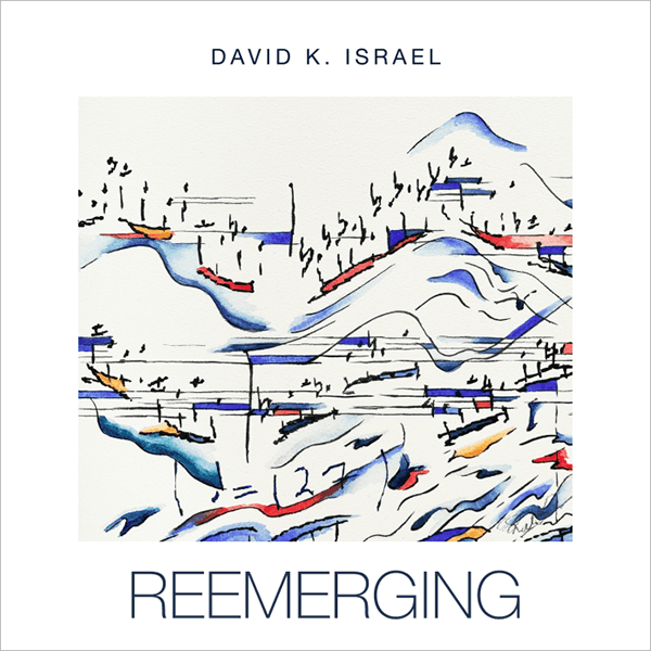 Album art for Reemerging, by David K. Israel