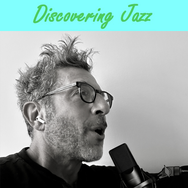 Cover image for Discvoering Jazz Podcast